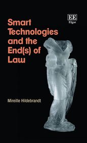 Smart Technologies and the End(s) of Law