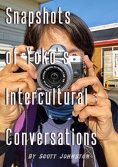 Snapshots of Yoko s Intercultural Conversations