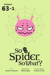 So I m a Spider, So What?, Chapter 63.1