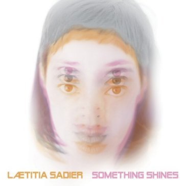Something shines - Laetitia Sadier