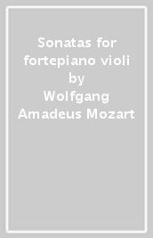 Sonatas for fortepiano & violi