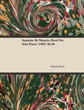 Sonatine by Maurice Ravel for Solo Piano (1905) M.40