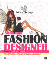 Sono una fashion designer. Winx Fairy Couture. Con adesivi. Ediz. illustrata