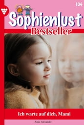 Sophienlust Bestseller 104 Familienroman
