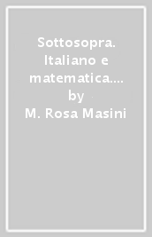 Sottosopra. Italiano e matematica. Per la Scuola elementare. Vol. 2