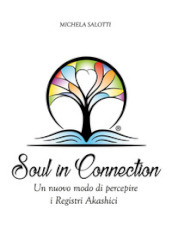 Soul in connection. Un nuovo modo di percepire i registri di Akashi