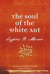 Soul of the White Ant, The
