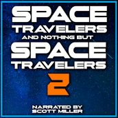 Space Travelers and Nothing But Space Travelers 2