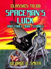 Spaceman s Luck and three more stories
