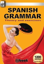 Spanish Grammar: Theory and Exercises