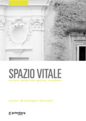 Spazio vitale. Artists exhibition gallery residence