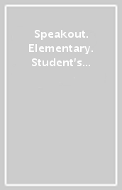 Speakout. Elementary. Student s book. Ediz. flexi. Per le Scuole superiori. Con espansione online. Vol. 1