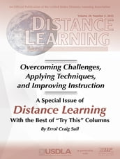 Special Issue of Distance Learning: Overcoming Challenges, Applying Techniques, and Improving Instruction