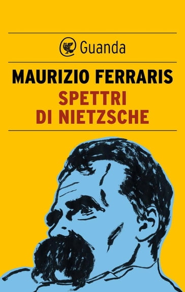 Spettri di Nietzsche - Maurizio Ferraris