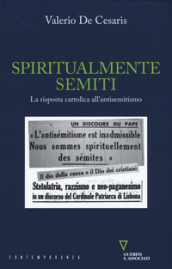 Spiritualmente semiti. La risposta cattolica all antisemitismo