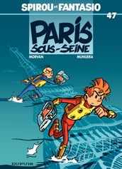 Spirou et Fantasio - Tome 47 - Spirou sous Seine