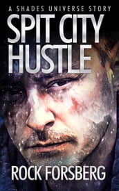 Spit City Hustle: Story of a Bounty Hunter