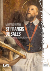 St. Francis de Sales. A program of integral formation