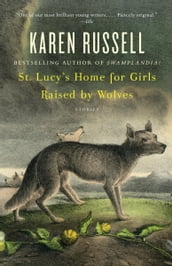 St. Lucy s Home for Girls Raised by Wolves