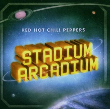 Stadium arcadium - Red Hot Chili Peppers