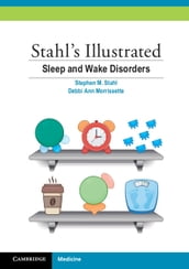Stahl s Illustrated Sleep and Wake Disorders