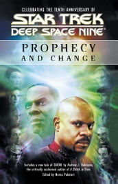 Star Trek: Deep Space Nine: Prophecy and Change Anthology