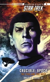 Star Trek: The Original Series: Crucible: Spock: The Fire and the Rose