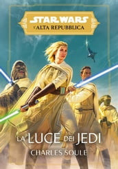 Star Wars: L Alta Repubblica - La Luce dei Jedi