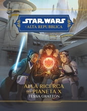 Star Wars: L Alta Repubblica - Alla ricerca del Pianeta X