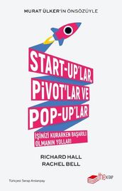 Start-up lar Pivot lar ve Pop-up lar: inizi Kurarken Baarl Olmann Yollar