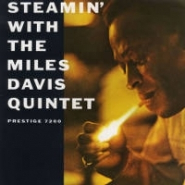 Steamin with the miles davis quintet - Miles Davis