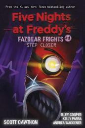 Step Closer (Five Nights at Freddy s: Fazbear Frights #4)