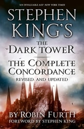Stephen King s The Dark Tower: The Complete Concordance