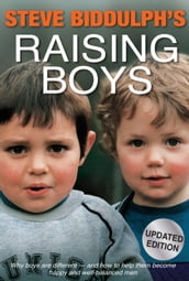 Steve Biddulph s Raising Boys