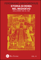 Storia di Roma nel Medioevo. 4: Dall anno 1305 al 1420