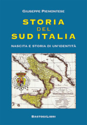 Storia del Sud Italia. Nascita e storia di un identità
