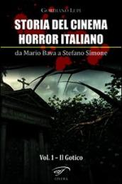 Storia del cinema horror italiano. Da Mario Bava a Stefano Simone. 1.Il gotico