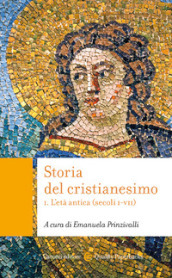 Storia del cristianesimo. Vol. 1: L  età antica (secoli I-VII)