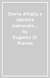 Storia d Italia e identità nazionale. Dalla grande guerra alla Repubblica