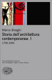 Storia dell architettura contemporanea. Ediz. illustrata. 1: 1750-1945