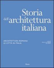 Storia dell architettura italiana. Architettura romana. Le città in Italia