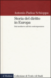 Storia del diritto in Europa. Dal Medioevo all età contemporanea