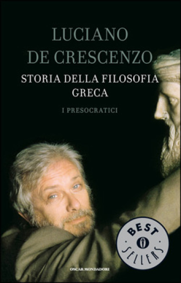 Storia della filosofia greca. 1: I presocratici - Luciano De Crescenzo