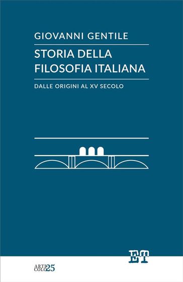 Storia della filosofia italiana dalle origini al XV secolo - Giovanni Gentile