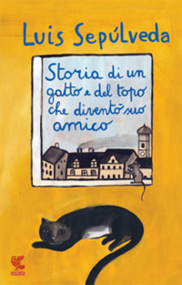 Storia di un gatto e del topo che diventò suo amico - Luis Sepulveda