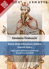 Storia della letteratura italiana del cav. Abate Girolamo Tiraboschi Tomo 3. Parte 1