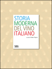 Storia moderna del vino italiano