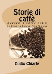 Storie di caffè ovvero il caffè nella letteratura italiana