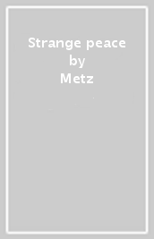 Strange peace