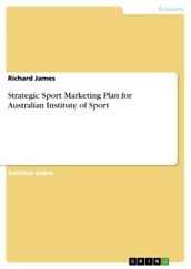 Strategic Sport Marketing Plan for Australian Institute of Sport